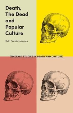 portada Death, the Dead and Popular Culture (Emerald Studies in Death and Culture) (en Inglés)