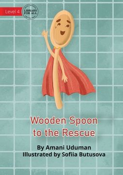 portada Wooden Spoon to the Rescue (en Inglés)