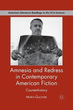 portada Amnesia and Redress in Contemporary American Fiction: Counterhistory (en Inglés)