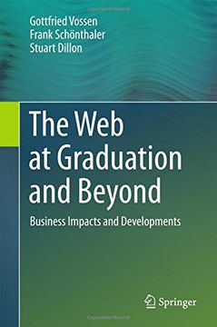 portada The Web at Graduation and Beyond: Business Impacts and Developments