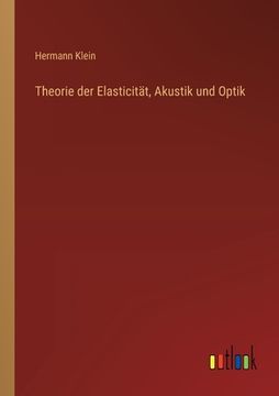 portada Theorie der Elasticität, Akustik und Optik (in German)