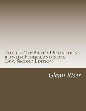 portada Florida "In-Brief": Distinctions between Federal and State Law, Second Edition (in English)