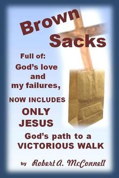 portada Brown Sacks: full of God's Love, My Failures, and God's Path to Victory (in English)