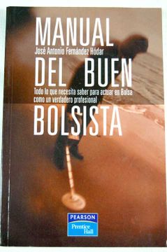 portada Manual del Buen Bolsista: Todo lo que Necesita Saber Para Actuar en Bolsa Como un Verdadero Profesional (in Spanish)