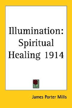 portada illumination: spiritual healing 1914 (in English)