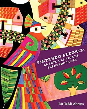 portada Pintando Alegria: El Arte y la Vida de Fernando Llort