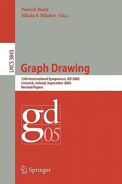 portada graph drawing: 13 th international symposium, gd 2005, limerick, ireland, september 12-14, 2005, revised papers (en Inglés)