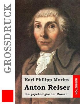 portada Anton Reiser (Großdruck): Ein psychologischer Roman (en Alemán)