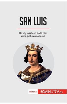 portada San Luis: Un rey cristiano en la raíz de la justicia moderna (in Spanish)