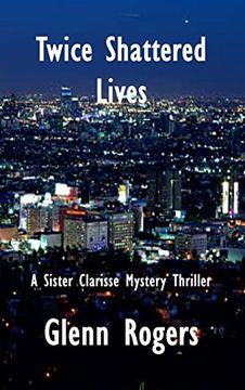 portada Twice Shattered Lives: A Sister Clarisse Mystery (en Inglés)