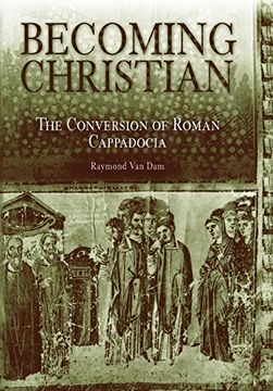 portada Becoming Christian: The Conversion of Roman Cappadocia (en Inglés)