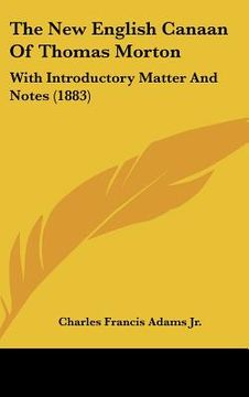 portada the new english canaan of thomas morton: with introductory matter and notes (1883) (en Inglés)