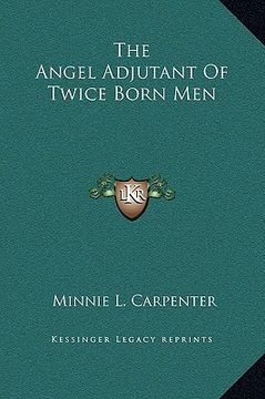 portada the angel adjutant of twice born men