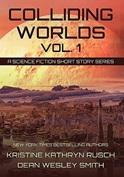 portada Colliding Worlds, Vol. 1: A Science Fiction Short Story Series (1) (en Inglés)