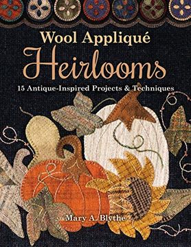 portada Wool Appliqué Heirlooms: 15 Antique-Inspired Projects & Techniques (en Inglés)