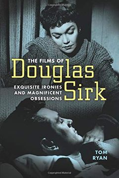 portada The Films of Douglas Sirk: Exquisite Ironies and Magnificent Obsessions (Hollywood Legends) (en Inglés)