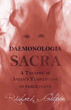 portada Daemonologia Sacra; or A Treatise of Satan's Temptations - in Three Parts (in English)