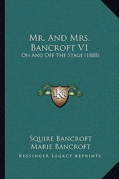 portada mr. and mrs. bancroft v1: on and off the stage (1888)