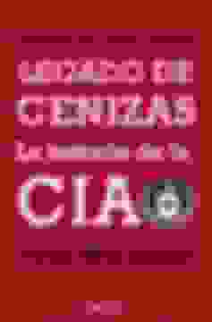 Libro LEGADO DE CENIZAS, Tim Weiner, ISBN 9788499899343. Comprar en