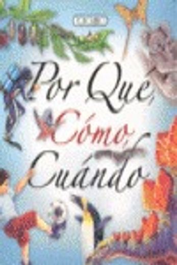 Por Qué, Cómo, Cuándo (in Spanish)