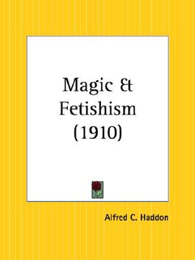 magic & fetishism 1910