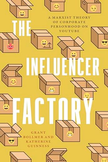 The Influencer Factory - a Marxist Theory of Corporate Personhood on Youtube (en Inglés)
