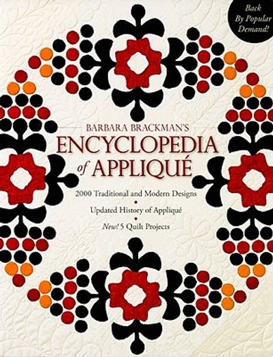 Barbara&#39; S Brackman&#39; S Encyclopedia of Applique: 2000 Traditional and Modern Designs, Updated History of Applique, Five new Quilt Projects! (en Inglés)