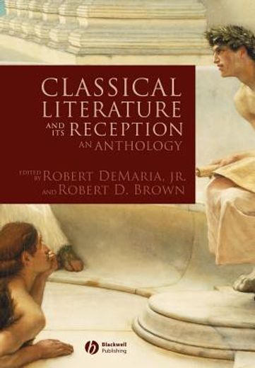 classical literature and its reception,an anthology