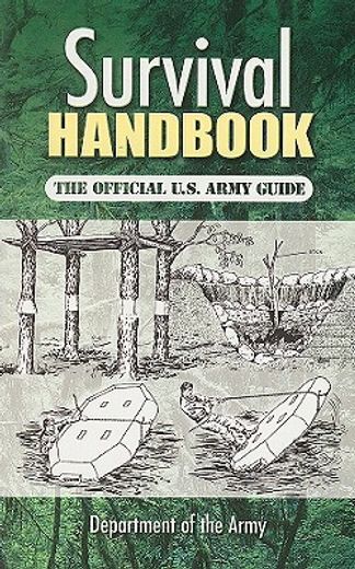 survival handbook,the official u.s. army guide