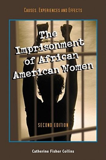 imprisonment of african american women,causes, experiences and effects