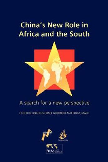 china´s new role in africa and the south,a search for a new perspective