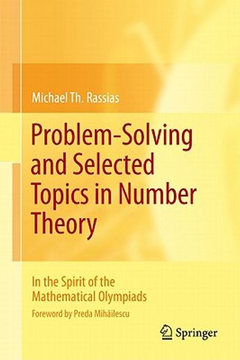 problem-solving and selected topics in number theory,in the spirit of the mathematical olympiads
