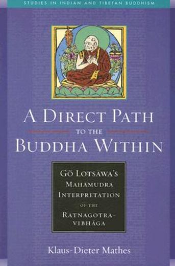 a direct path to the buddha within,go lotsawa´s mahamudra interpretation of the ratnagotravibhaga
