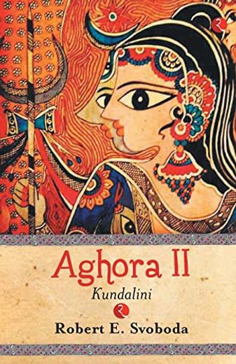 Aghora ii: Kundalini. (in English)