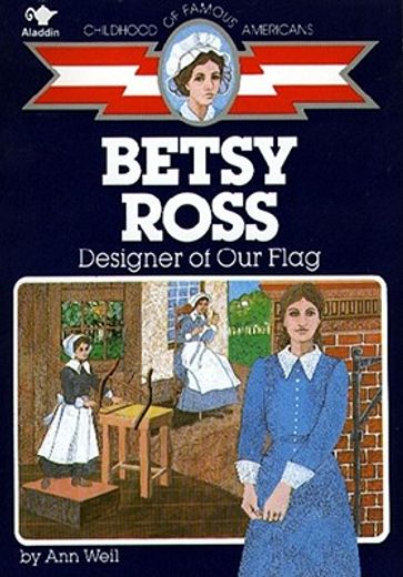 betsy ross,designer of our flag (en Inglés)