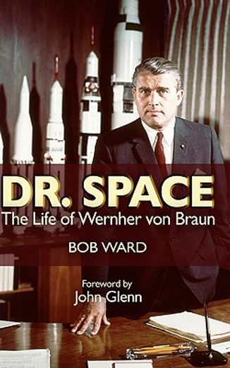 dr. space,the life of werner von braun
