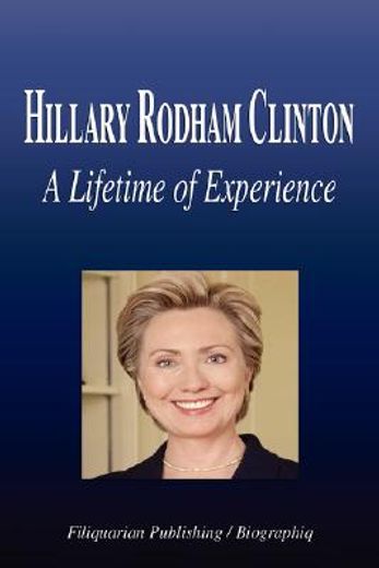 hillary rodham clinton - a lifetime of experience (biography)