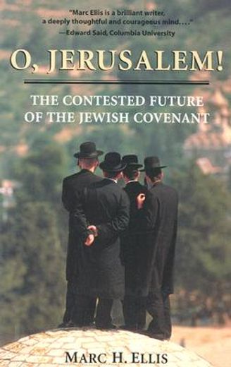 o, jerusalem!,the contested future of the jewish covenant