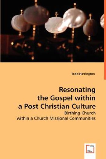resonating the gospel within a post christian culture