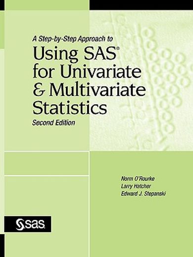 a step-by-step approach to using sas for univariate and multivariate statistics (en Inglés)