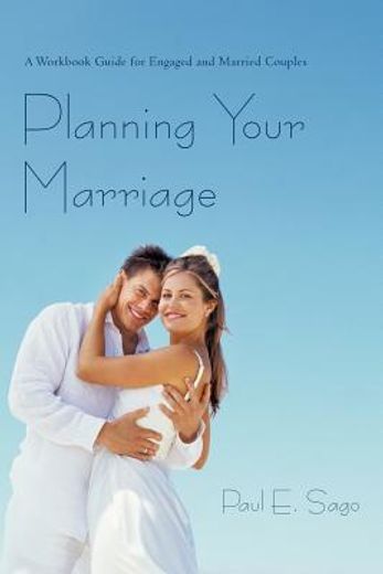 planning your marriage,a workbook guide for engaged and married couples