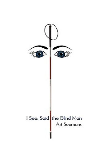 i see, said the blind man (en Inglés)