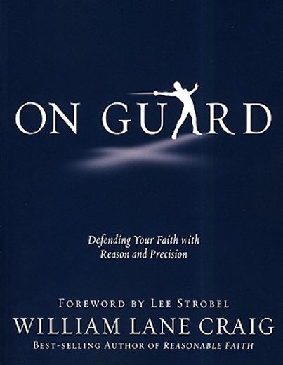 on guard,defending your faith with reason and precision
