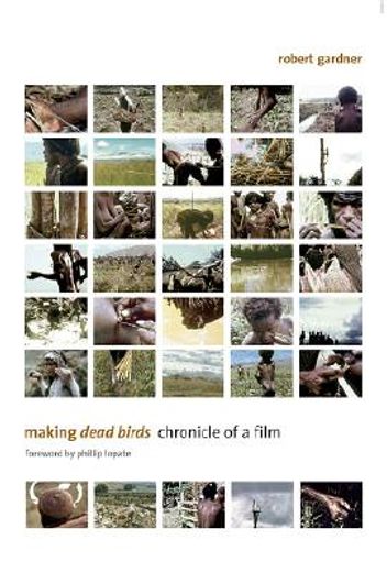 making dead birds,chronicle of a film