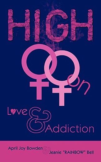 high,on love & addiction