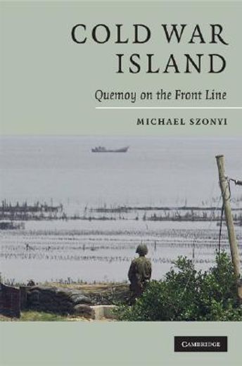 cold war island,quemoy on the front line (en Inglés)