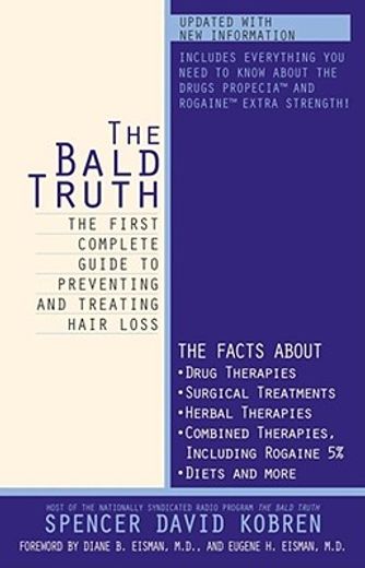 the bald truth,the first complete guide to preventing and treating hair loss