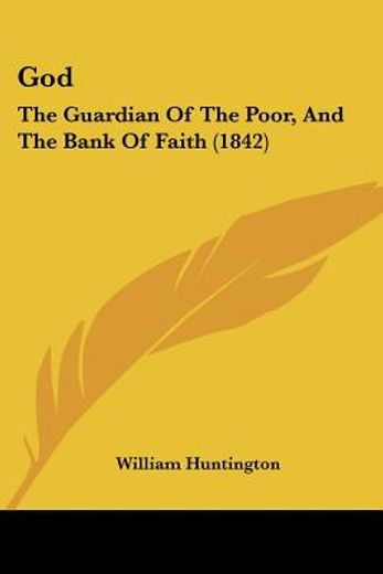 god: the guardian of the poor, and the b