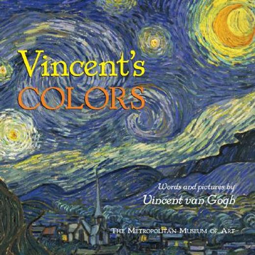 vincent´s colors,words and pictures by vincent van gogh (en Inglés)