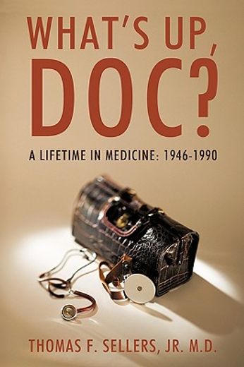 what´s up, doc?,a lifetime in medicine: 1946-1990